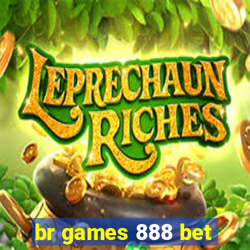 br games 888 bet